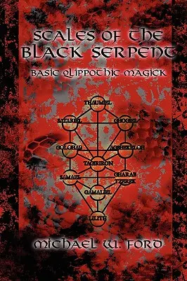 Solzii Șarpelui Negru - Magie Qlippothică de bază - Scales of the Black Serpent - Basic Qlippothic Magick