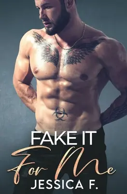 Fake It For Me: Un roman de dragoste cu miliardari - Fake It For Me: Ein Milliardr Liebesroman