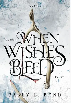 Când dorințele sângerează - When Wishes Bleed