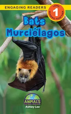 Lilieci / Murcilagos: Bilingv (engleză / spaniolă) (Ingls / Espaol) Animale care fac diferența! (Engaging Readers, Level 1) - Bats / Murcilagos: Bilingual (English / Spanish) (Ingls / Espaol) Animals That Make a Difference! (Engaging Readers, Level 1)