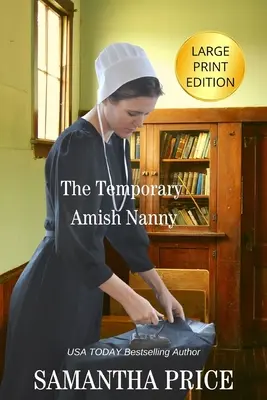 Dădaca temporară Amish LARGE PRINT - The Temporary Amish Nanny LARGE PRINT