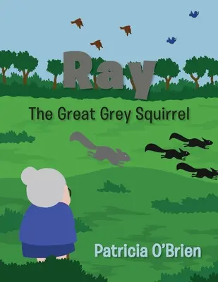 Ray: Marea veveriță gri - Ray: The Great Grey Squirrel