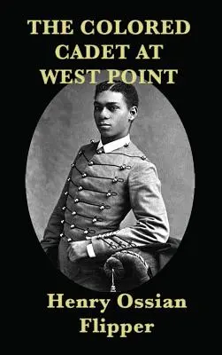 Cadet de culoare la West Point - The Colored Cadet at West Point