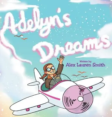 Visele lui Adelyn - Adelyn's Dreams