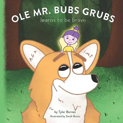 Ole Mr. Bubs Grubs învață să fie curajos - Ole Mr. Bubs Grubs Learns to be Brave