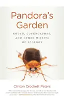 Grădina Pandorei: Kudzu, gândaci și alți inadaptați ai ecologiei - Pandora's Garden: Kudzu, Cockroaches, and Other Misfits of Ecology