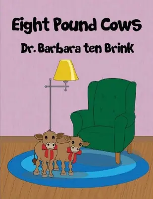 Vacile de opt lire - Eight Pound Cows