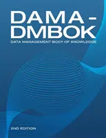 DAMA-DMBOK (ediția a 2-a): Ansamblul de cunoștințe privind managementul datelor - DAMA-DMBOK (2nd Edition): Data Management Body of Knowledge