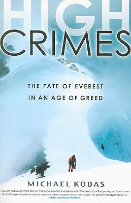Infracțiuni grave: Soarta Everestului într-o epocă a lăcomiei - High Crimes: The Fate of Everest in an Age of Greed