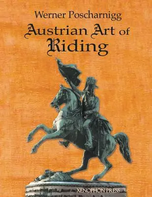 Arta austriacă de a călări: Cinci secole - Austrian Art of Riding: Five Centuries