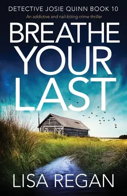 Breathe Your Last: Un thriller polițist captivant și captivant - Breathe Your Last: An addictive and nail-biting crime thriller