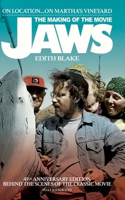 On Location... Pe Martha's Vineyard: The Making of the Movie Jaws (45th Anniversary Edition) (hardback) - On Location... On Martha's Vineyard: The Making of the Movie Jaws (45th Anniversary Edition) (hardback)