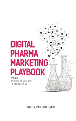Digital Pharma Marketing Playbook: Câștig cu noile reguli ale angajamentului - Digital Pharma Marketing Playbook: Winning with the new rules of Engagement