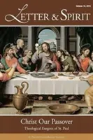 Letter & Spirit, Vol. 10: Hristos Paștele nostru: Exegeza teologică a Sfântului Pavel - Letter & Spirit, Vol. 10: Christ Our Passover: Theological Exegesis of St. Paul