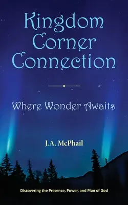 Conexiunea Kingdom Corner: Unde minunea așteaptă - Kingdom Corner Connection: Where Wonder Awaits