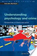 Înțelegerea psihologiei și a criminalității: Perspective asupra teoriei și acțiunii - Understanding Psychology and Crime: Perspectives on Theory and Action