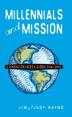 Milenialii și misiunea: O generație în fața unei provocări globale - Millennials and Mission: A Generation Faces a Global Challenge