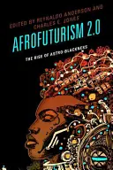 Afrofuturism 2.0: Ascensiunea astro-negrității - Afrofuturism 2.0: The Rise of Astro-Blackness