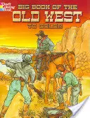 Cartea mare a Vechiului Vest de colorat - Big Book of the Old West to Color