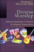 Cultul divers: Perspective afro-americane, caraibiene și hispanice - Diverse Worship: African-American, Caribbean & Hispanic Perspectives