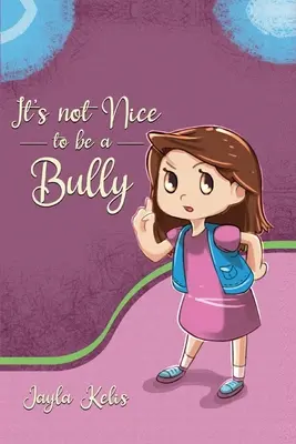 Nu e frumos să fii un bătăuș - It's Not Nice to be a Bully