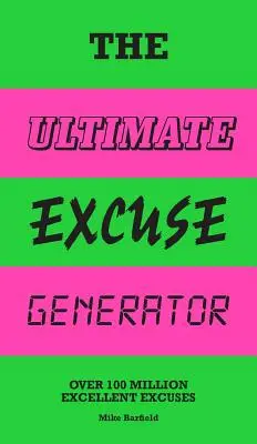 Generatorul suprem de scuze: Peste 100 de milioane de scuze excelente (amuzant, glumă, Flip Book) - The Ultimate Excuse Generator: Over 100 Million Excellent Excuses (Funny, Joke, Flip Book)