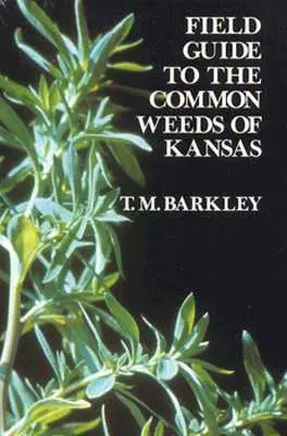 Ghid de teren pentru buruienile comune din Kansas - Field Guide to the Common Weeds of Kansas