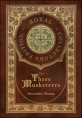 Cei trei muschetari (Ediție de colecție) (ilustrată) (Case Laminate Hardcover with Jacket) - The Three Musketeers (Royal Collector's Edition) (Illustrated) (Case Laminate Hardcover with Jacket)