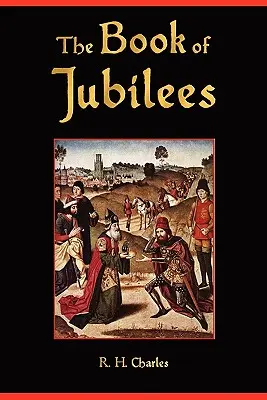 Cartea Jubileelor - The Book of Jubilees