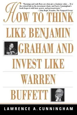 Cum să gândești ca Benjamin Graham și să investești ca Warren Buffett - How to Think Like Benjamin Graham and Invest Like Warren Buffett