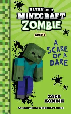 Jurnalul unui zombie Minecraft Cartea 1: O sperietură de o provocare - Diary of a Minecraft Zombie Book 1: A Scare of a Dare
