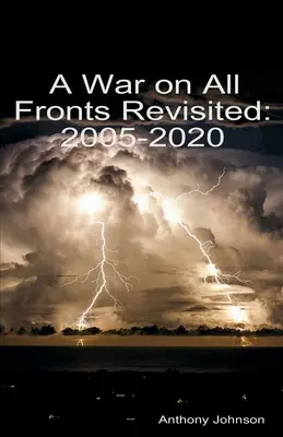 Un război pe toate fronturile revizitat: 2005 - 2020 - A War on All Fronts Revisited: 2005 - 2020