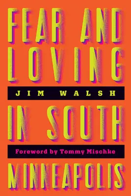 Frică și iubire în South Minneapolis - Fear and Loving in South Minneapolis