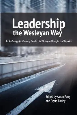 Conducerea în stilul wesleyan - Leadership the Wesleyan Way