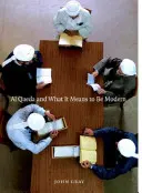 Al Qaeda și ce înseamnă să fii modern - Al Qaeda and What It Means to Be Modern