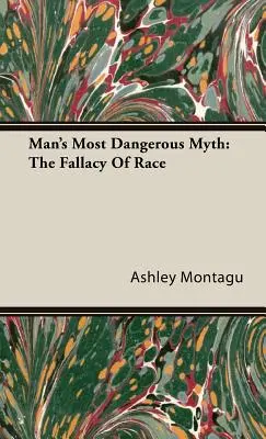 Cel mai periculos mit al omului: Falsitatea rasei - Man's Most Dangerous Myth: The Fallacy of Race