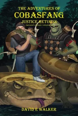 Aventurile lui Cobasfang: Justiția se întoarce - The Adventures of Cobasfang: Justice Returns