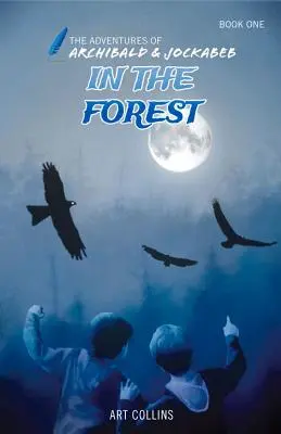În pădure (Aventurile lui Archibald și Jockabeb) - In the Forest (the Adventures of Archibald & Jockabeb)