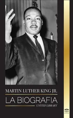 Martin Luther King Jr.: Biografia - Iubire, putere, haos, speranță și comunitate; Visul unei icoane a drepturilor civile - Martin Luther King Jr.: La biografa - Amor, fuerza, caos, esperanza y comunidad; el sueo de un icono de los derechos civiles