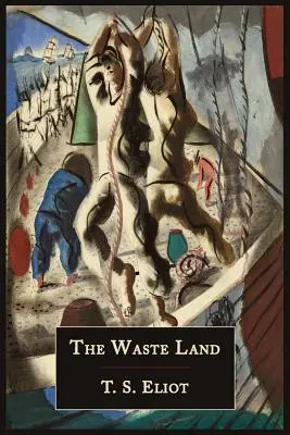 Țara pustie [facsimil al primei ediții din 1922] - The Waste Land [Facsimile of 1922 First Edition]