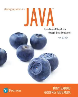 Începeți cu Java: De la structuri de control la structuri de date - Starting Out with Java: From Control Structures Through Data Structures