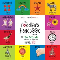 The Toddler's Handbook (Manualul copilului mic): Bilingv (engleză / hindi) (अंग्र॓ज़ी / हिं&# - The Toddler's Handbook: Bilingual (English / Hindi) (अंग्र॓ज़ी / हिं&#