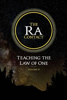 Contactul Ra: Predarea Legii lui Unu: Volumul 2 - The Ra Contact: Teaching the Law of One: Volume 2