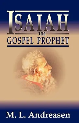 Isaia profetul Evangheliei - Isaiah the Gospel Prophet