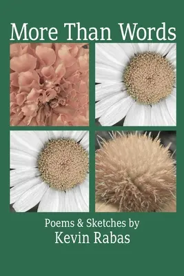 Mai mult decât cuvinte: Poezii și schițe - More Than Words: Poems & Sketches