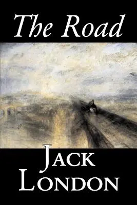 The Road de Jack London, Ficțiune, Acțiune și aventură - The Road by Jack London, Fiction, Action & Adventure