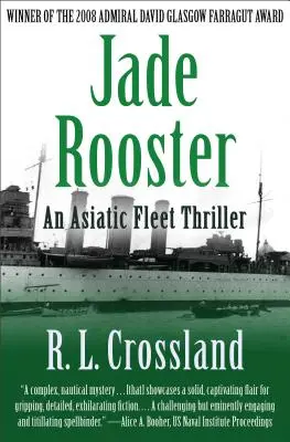 Cocoșul de jad: Un thriller al flotei asiatice - Jade Rooster: An Asiatic Fleet Thriller