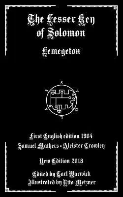 Cheia cea mică a lui Solomon: Lemegeton - The Lesser Key of Solomon: Lemegeton