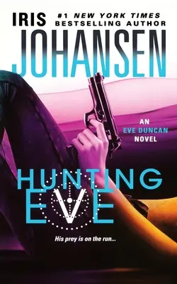 Hunting Eve: Un roman cu Eve Duncan - Hunting Eve: An Eve Duncan Novel