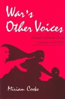 War's Other Voices: Scriitoare despre războiul civil libanez - War's Other Voices: Women Writers on the Lebanese Civil War